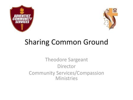 Theodore Sargeant Director Community Services/Compassion Ministries