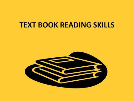 TEXT BOOK READING SKILLS