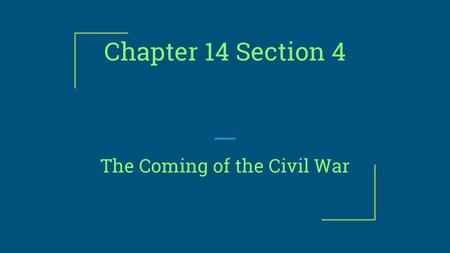 The Coming of the Civil War