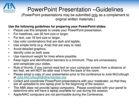 PowerPoint Presentation –Guidelines (PowerPoint presentations may be submitted only as a complement to original written materials.) Use the following guidelines.