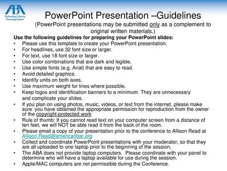 PowerPoint Presentation –Guidelines (PowerPoint presentations may be submitted only as a complement to original written materials.) Use the following guidelines.