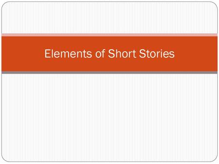 Elements of Short Stories