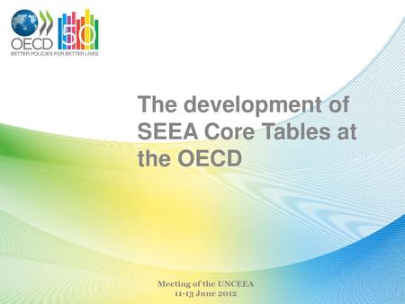 The development of SEEA Core Tables at the OECD