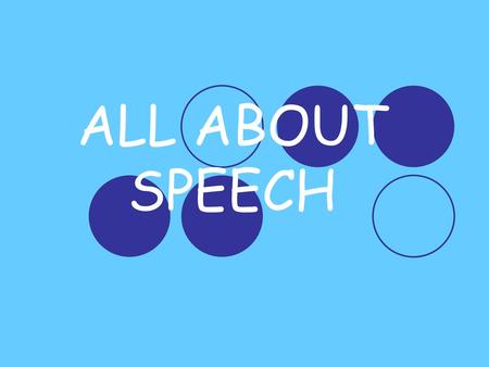 ALL ABOUT SPEECH.