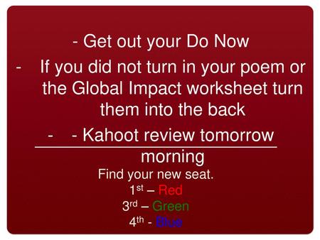 - Kahoot review tomorrow morning