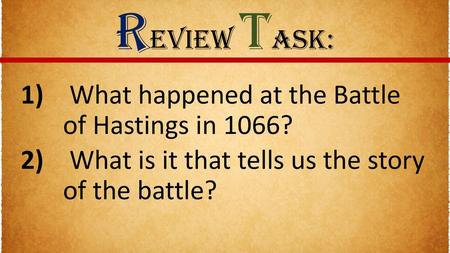 Review Task: What happened at the Battle of Hastings in 1066?