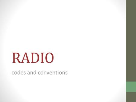 RADIO codes and conventions.