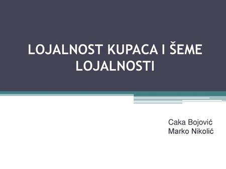 LOJALNOST KUPACA I ŠEME LOJALNOSTI