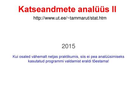 Katseandmete analüüs II