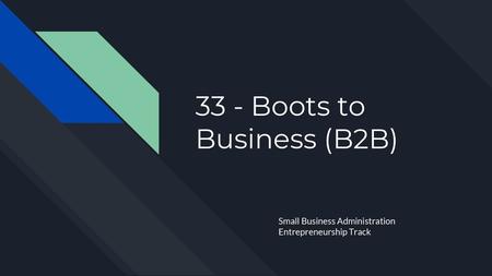 33 - Boots to Business (B2B)