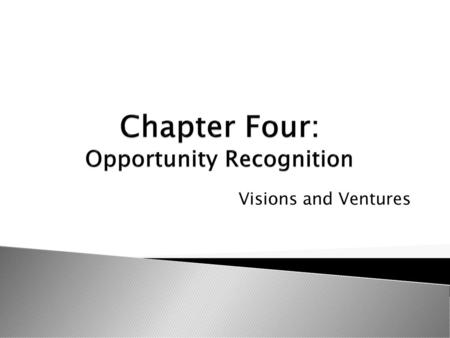 Chapter Four: Opportunity Recognition