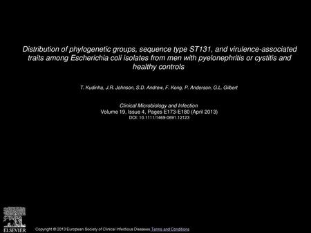 Distribution of phylogenetic groups, sequence type ST131, and virulence-associated traits among Escherichia coli isolates from men with pyelonephritis.