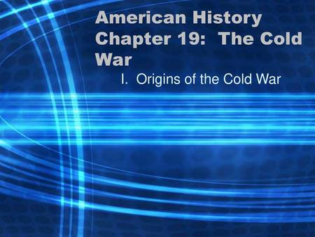 American History Chapter 19: The Cold War