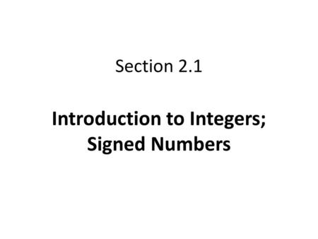 Introduction to Integers; Signed Numbers