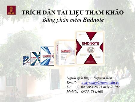 TRÍCH DẪN TÀI LIỆU THAM KHẢO Bằng phần mềm Endnote