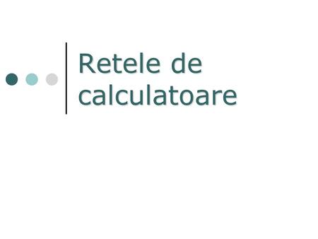 Retele de calculatoare