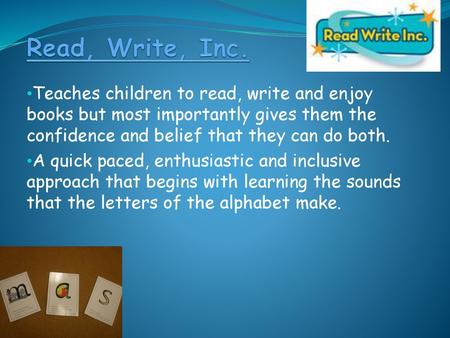 Read, Write, Inc. Teaches children to read, write and enjoy books but most importantly gives them the confidence and belief that they can do both. A quick.