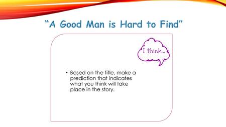 “A Good Man is Hard to Find”