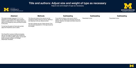 Title and authors: Adjust size and weight of type as necessary Adjust size and weight of type as necessary This poster template measures 1.5’ x 3’. It.