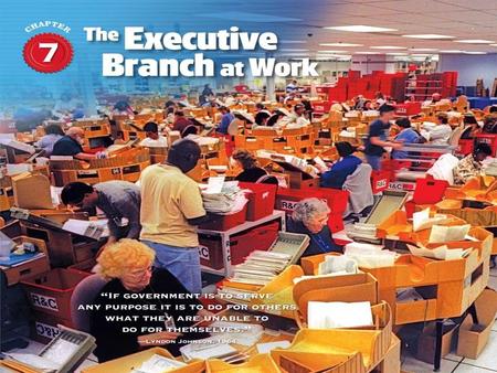 Chapter 7 - The Executive Branch at Work Executive Departments