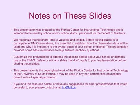 Notes on These Slides This presentation was created by the Florida Center for Instructional Technology and is intended to be used by school and/or school.