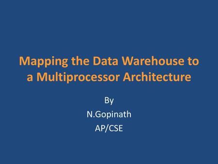 Mapping the Data Warehouse to a Multiprocessor Architecture