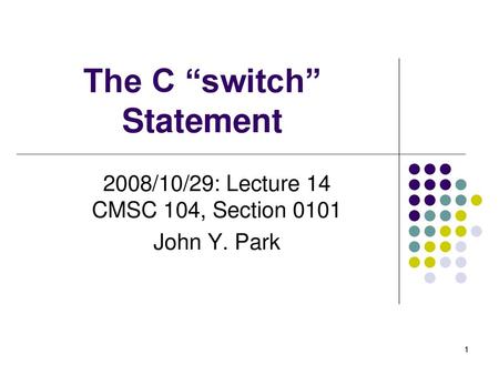 The C “switch” Statement