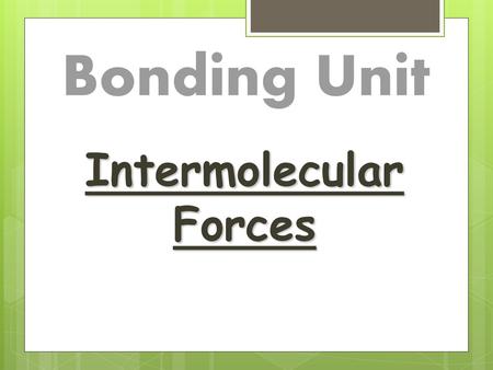 Intermolecular Forces