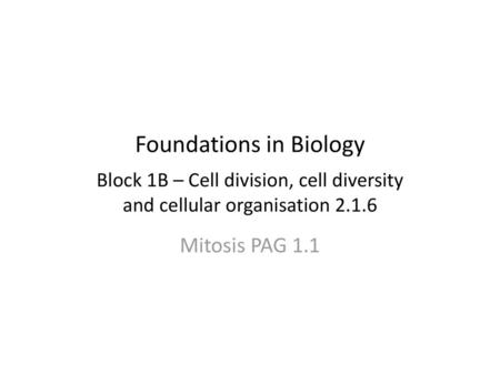 Foundations in Biology