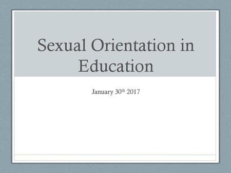 Sexual Orientation in Education