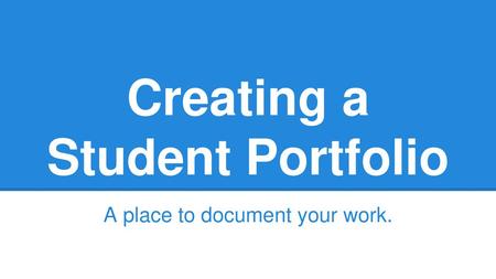 Creating a Student Portfolio