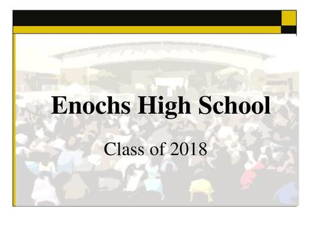 Enochs High School Class of 2018.