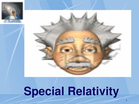 Special Relativity.