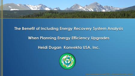 The Benefit of Including Energy Recovery System Analysis