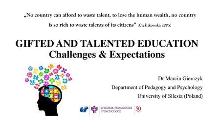 GIFTED AND TALENTED EDUCATION Challenges & Expectations