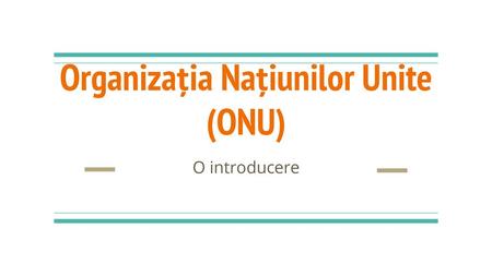 Organizația Națiunilor Unite (ONU)