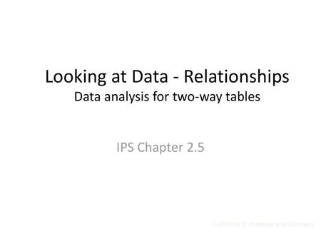 Looking at Data - Relationships Data analysis for two-way tables