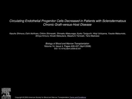 Circulating Endothelial Progenitor Cells Decreased in Patients with Sclerodermatous Chronic Graft-versus-Host Disease  Kazuho Shimura, Eishi Ashihara,