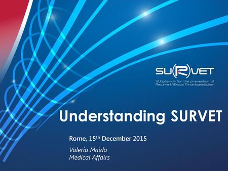 Rome, 15th December 2015 Valeria Maida Medical Affairs