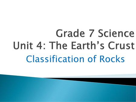 Grade 7 Science Unit 4: The Earth’s Crust