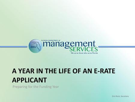 A YEAR IN THE LIFE OF AN E-RATE APPLICANT