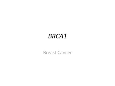 BRCA1 Breast Cancer.