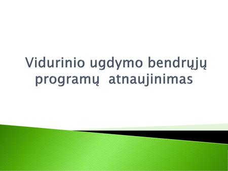 Vidurinio ugdymo bendrųjų programų atnaujinimas