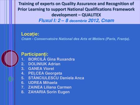 Fluxul I: 2 – 8 decembrie 2012, Cnam