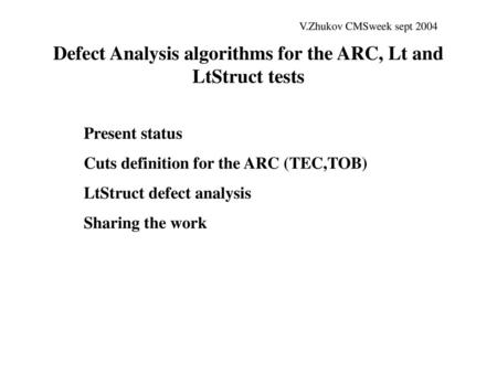 Defect Analysis algorithms for the ARC, Lt and LtStruct tests