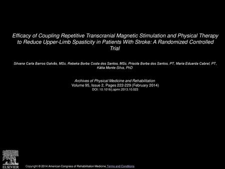 Efficacy of Coupling Repetitive Transcranial Magnetic Stimulation and Physical Therapy to Reduce Upper-Limb Spasticity in Patients With Stroke: A Randomized.