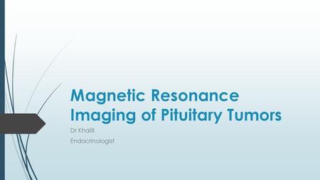 Magnetic Resonance Imaging of Pituitary Tumors