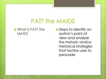 PATT the MAIDS What is PATT the MAIDS