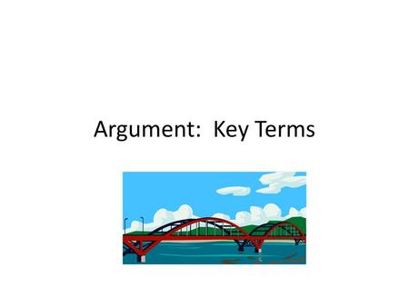 Argument: Key Terms.