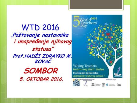 WTD 2016 statusa“ Prof.HADŽI ZDRAVKO M. KOVAČ SOMBOR 5. OKTOBAR 2016.